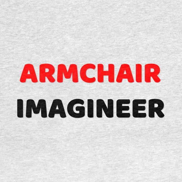 Armchair Imagineer by duchessofdisneyland